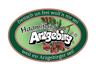 Deitsch un frei wolln mr sei, weil mr Arzgebirger sei!